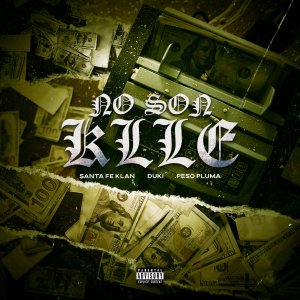 Santa Fe Klan - No Son Klle (ft. Düki and Peso Pluma) (Cover art)