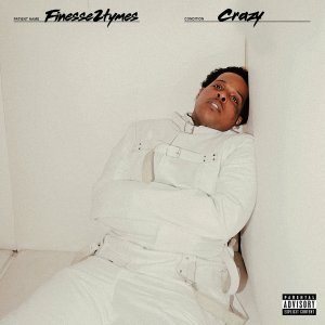 Finesse2Tymes - Crazy (Cover art)