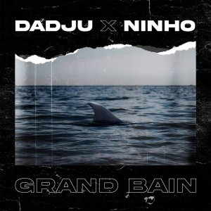 Dadju - Grand Bain (ft. Ninho) (Cover art)