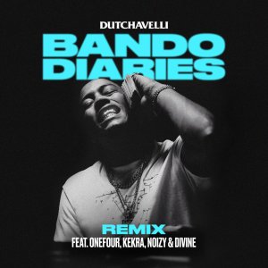 Dutchavelli - Bando Diaries (Remix) (ft. OneFour, Kekra, Noizy and Divine) (Cover art)