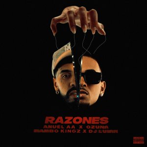 Anuel AA - Razones (ft. Ozuna, Mambo Kingz and DJ Luian) (Cover art)