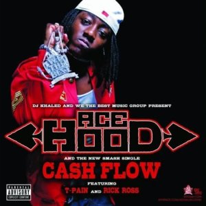 Ace Hood - Cash Flow (ft. T-Pain And Rick Ross) (Cover art)