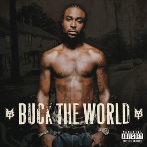 Young Buck - Buck The World (Cover art)
