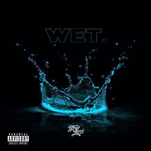 YFN Lucci - Wet (She Got That...) (Cover art)