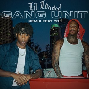 Lil Loaded - Gang Unit (Remix) (ft. YG) (Cover art)