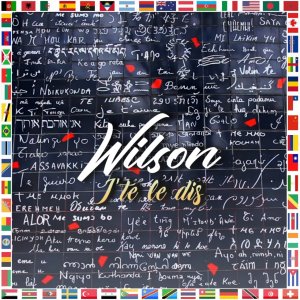Wilson - J'te Le Dis (Cover art)