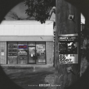 4Batz - Act III: On God? (She Like) (Cover art)