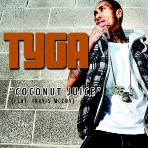 Tyga - Coconut Juice (ft. Travis McCoy) (Cover art)