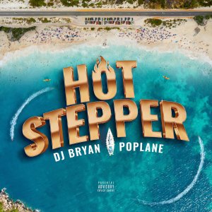 DJ Bryan and Poplane - Hot Stepper (Cover art)