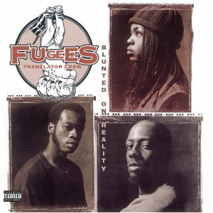 Fugees - Blunted On Reality (Cover art)