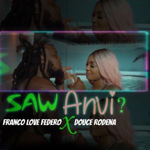 Franco Love Federo - Saw Anvi? (ft. Douce Rodena) (Cover art)