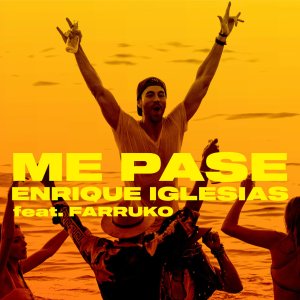 Enrique Iglesias - Me Pasé (ft. Farruko) (Cover art)