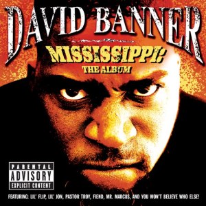David Banner - Mississippi: The Album (Cover art)