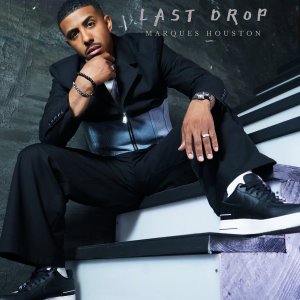 Marques Houston - Last Drop (Cover art)