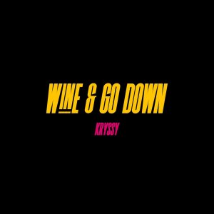 Kryssy - Wine and Go Down (Cover art)