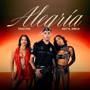 Tiago PZK - Alegría (ft. Anitta and Emilia) (Cover art)