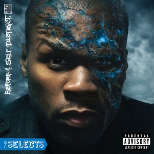50 Cent - Before I Self-Destruct - The Selects (Cover art)