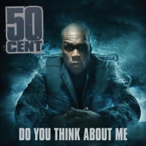 50 Cent - Do You Think About Me (Cover art)