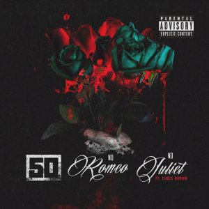 50 Cent - No Romeo No Juliet (ft. Chris Brown) (Cover art)