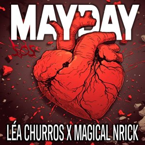 Léa Churros - Mayday (ft. Magical Nrick) (Cover art)