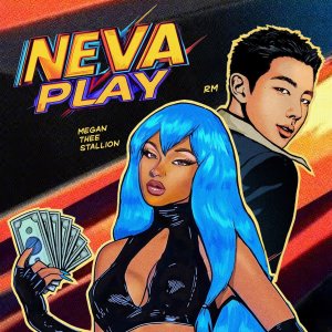 Megan Thee Stallion - Neva Play (ft. RM) (Cover art)
