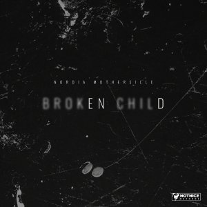 Nordia Mothersille - Broken Child (Cover art)