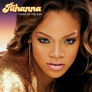 Rihanna - Music Of The Sun (Cover art)