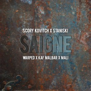 Scory Kovitch, Staniski, Warped, Kaf Malbar and Mali - Saigné (Cover art)