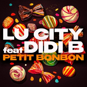 Lu City - Petit Bonbon (ft. Didi B) (Cover art)