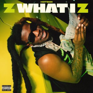Hotboii - Z What I Z (Cover art)