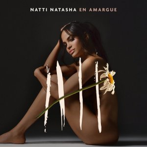 Natti Natasha - Natti Natasha En Amargue (Cover art)