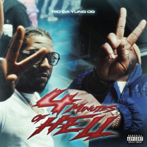 Rio Da Yung OG - 4 Minutes Of Hell (Cover art)