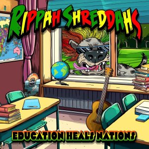 Rippah Shreddahs - Education Heals Nation (Cover art)