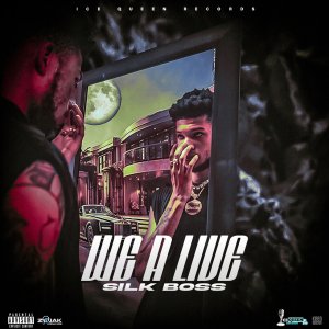 Silk Boss - We A Live (Cover art)