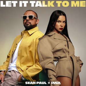 Sean Paul - Let It Talk To Me (ft. Inna) (Cover art)