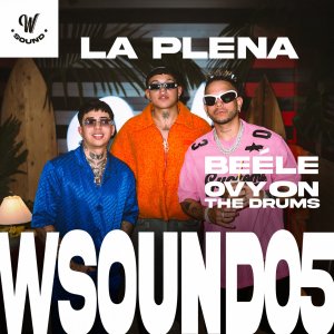 W Sound - La plena (ft. Beéle, Westcol and Ovy On The Drums) (Cover art)