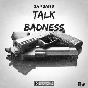 Sansand - Talk Badness (Cover art)