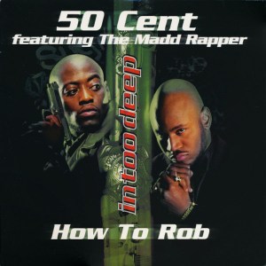 50 Cent - How To Rob (ft. The Madd Rapper) (Cover art)